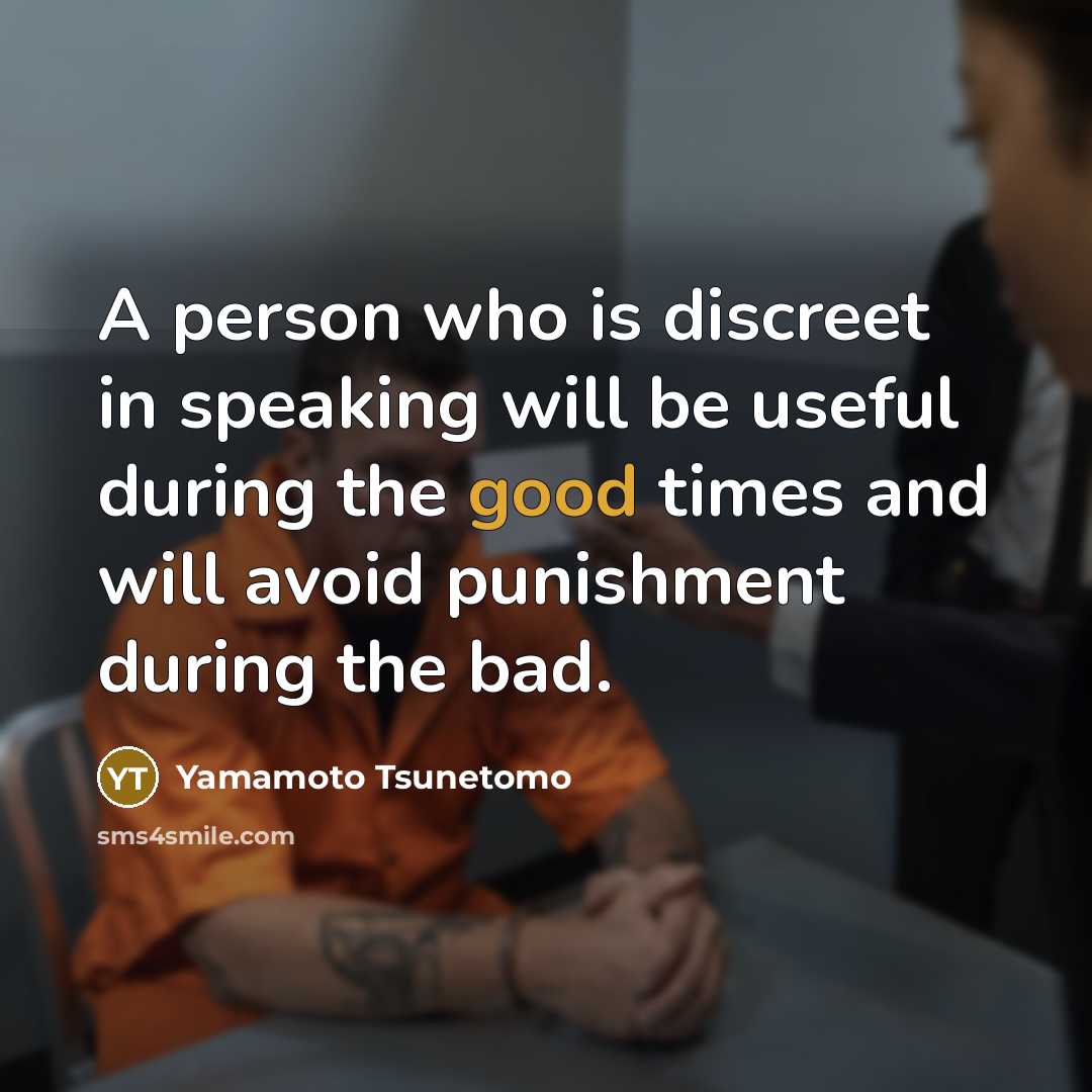 “A person who is discreet in speaking will be useful…” quote by Yamamoto Tsunetomo