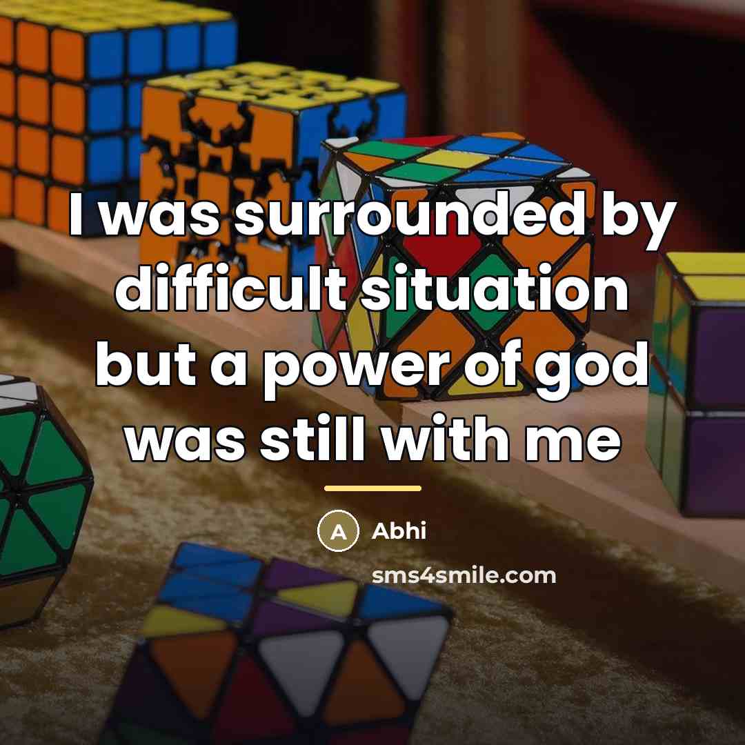 “I was surrounded by difficult situation but a power of…” quote by Abhi