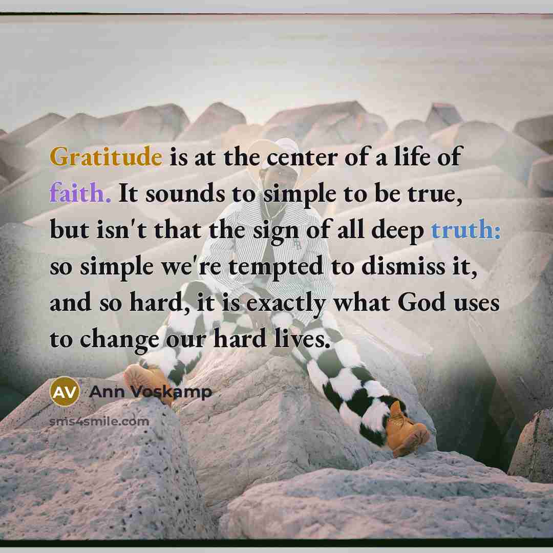 “Gratitude is at the center of a life of faith.…” quote by Ann Voskamp