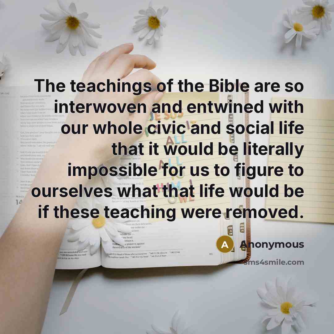 “The teachings of the Bible are so interwoven and entwined…” quote by Anonymous