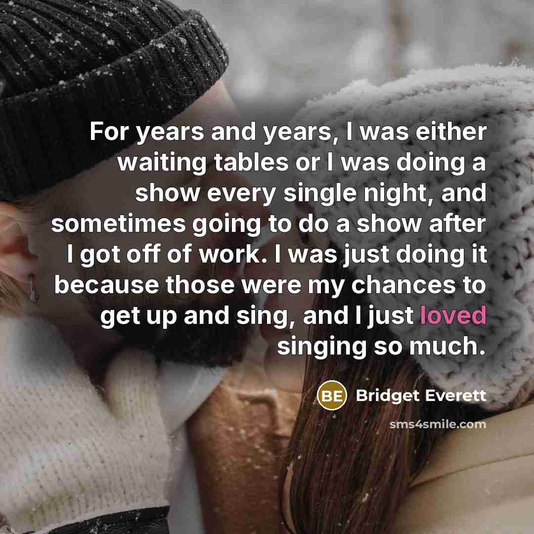 “For years and years, I was either waiting tables or…” quote by Bridget Everett