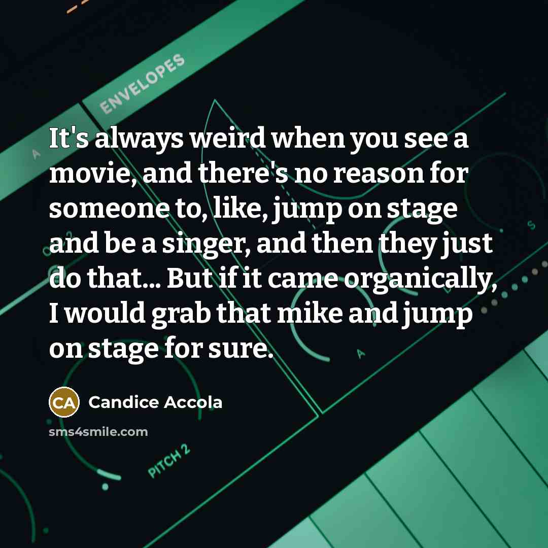 “It's always weird when you see a movie, and there's…” quote by Candice Accola
