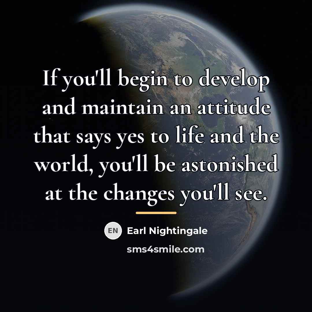 “If you'll begin to develop and maintain an attitude that…” quote by Earl Nightingale