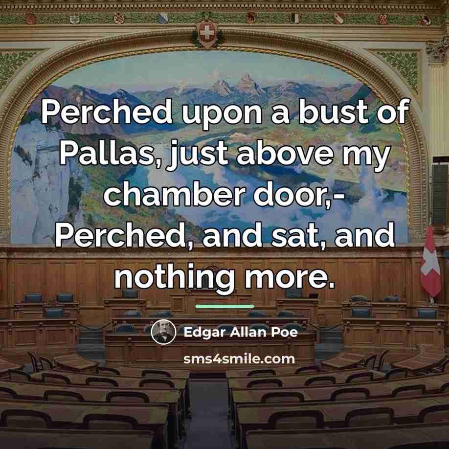“Perched upon a bust of Pallas, just above my chamber…” quote by Edgar Allan Poe