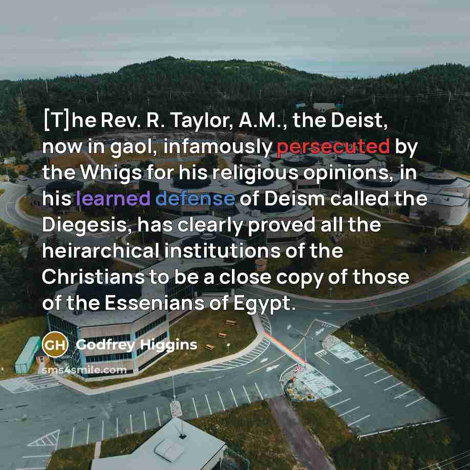 “[T]he Rev. R. Taylor, A.M., the Deist, now in gaol,…” quote by Godfrey Higgins