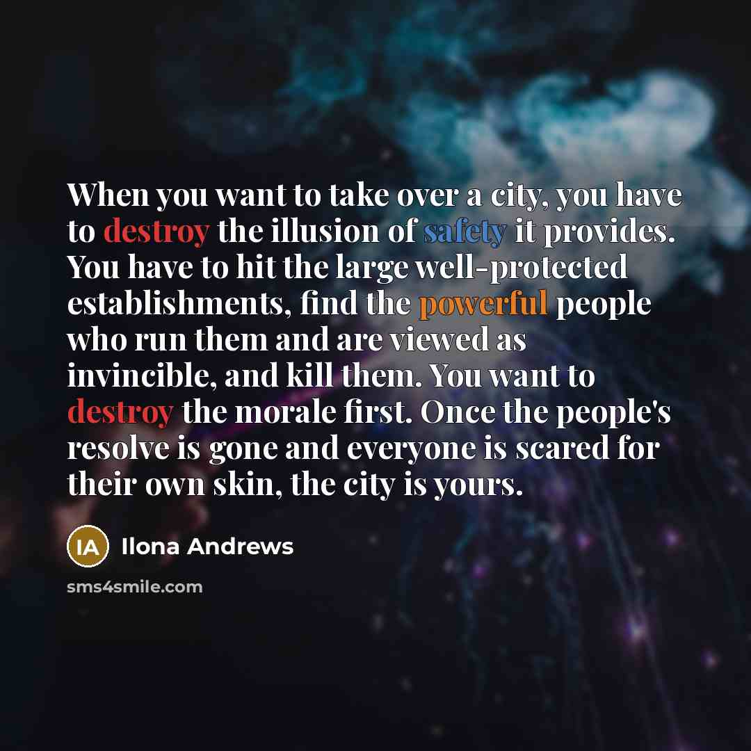 “When you want to take over a city, you have…” quote by Ilona Andrews