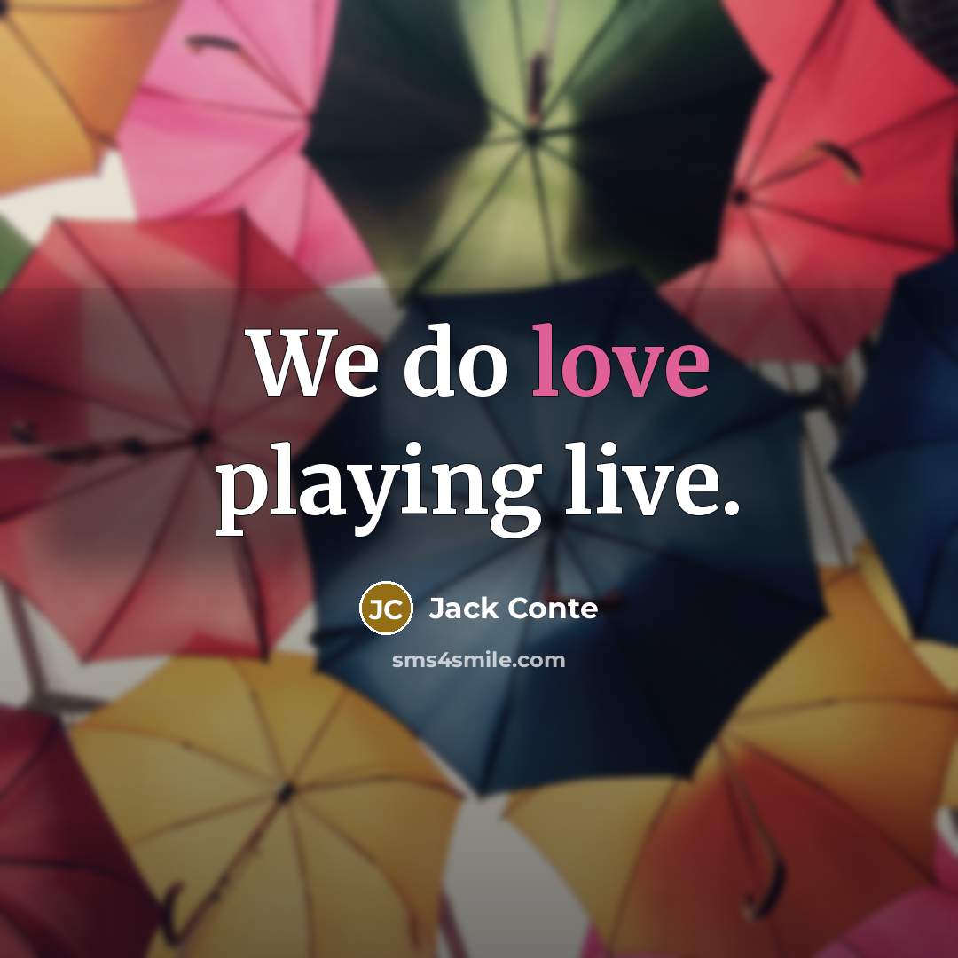 “We do love playing live.…” quote by Jack Conte