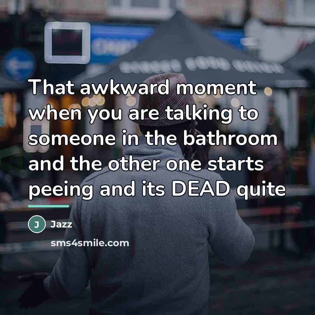“That awkward moment when you are talking to someone in…” quote by Jazz