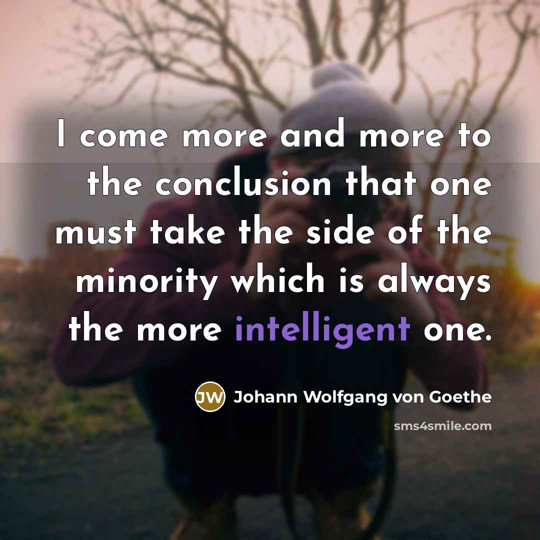 “I come more and more to the conclusion that one…” quote by Johann Wolfgang von Goethe
