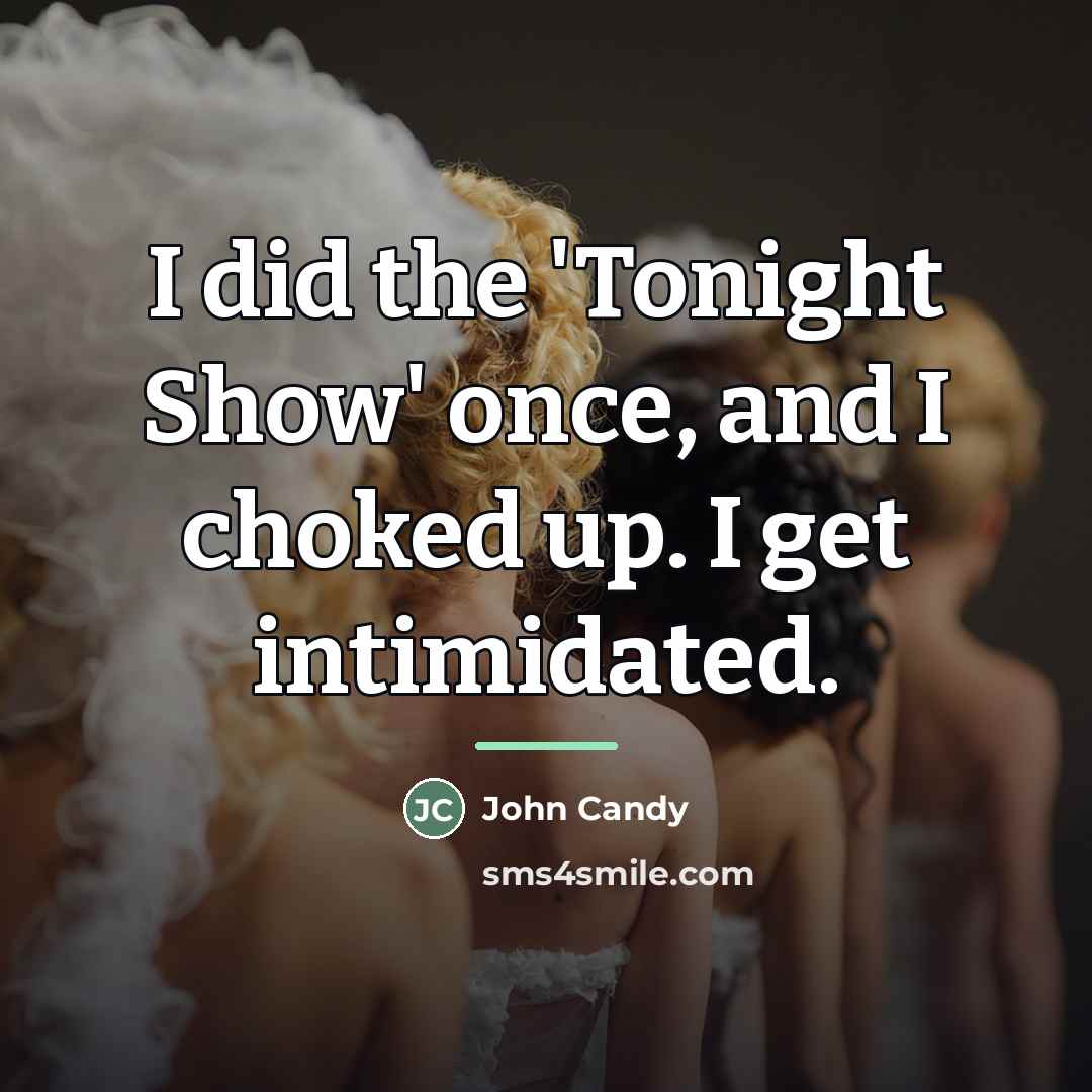 “I did the 'Tonight Show' once, and I choked up.…” quote by John Candy