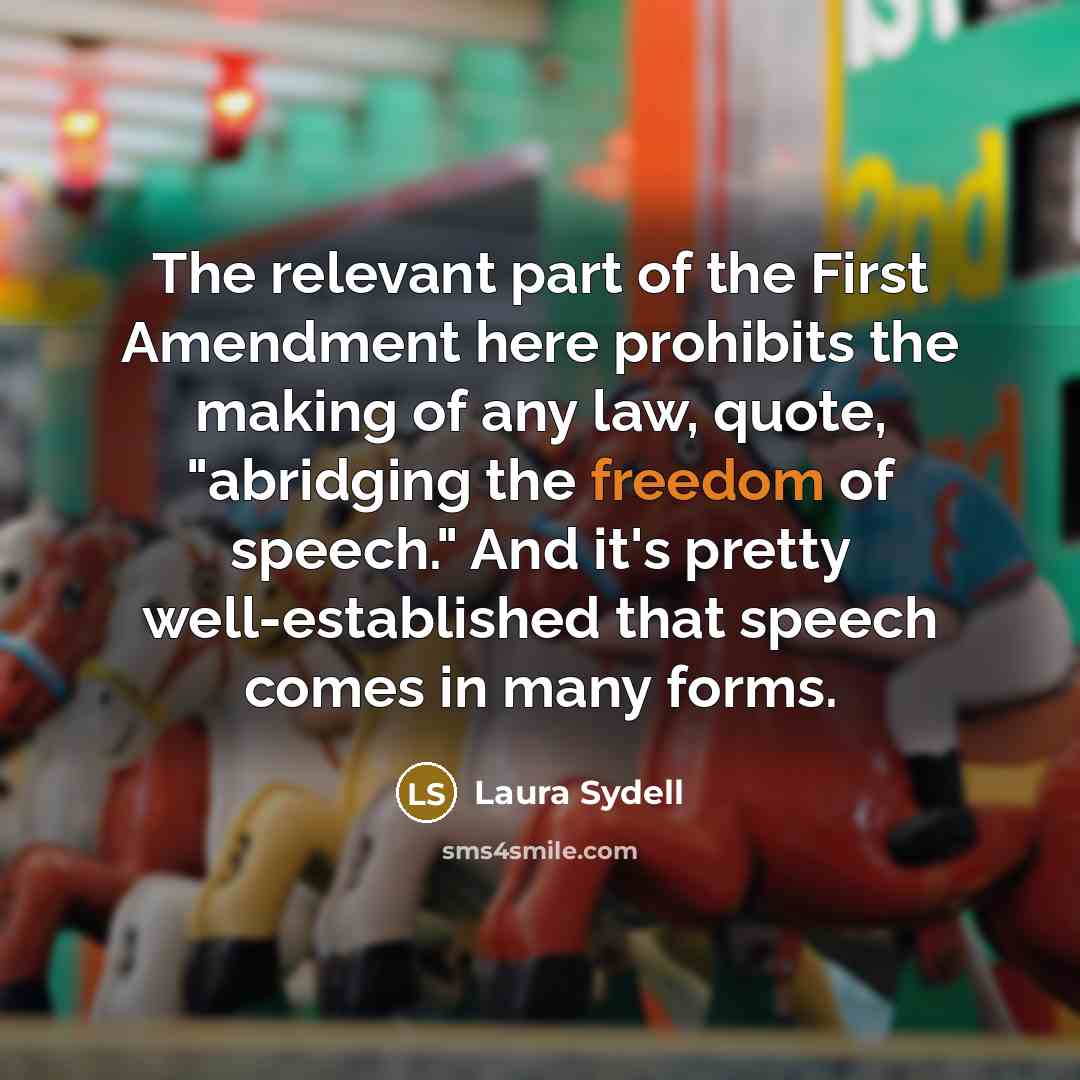 “The relevant part of the First Amendment here prohibits the…” quote by Laura Sydell