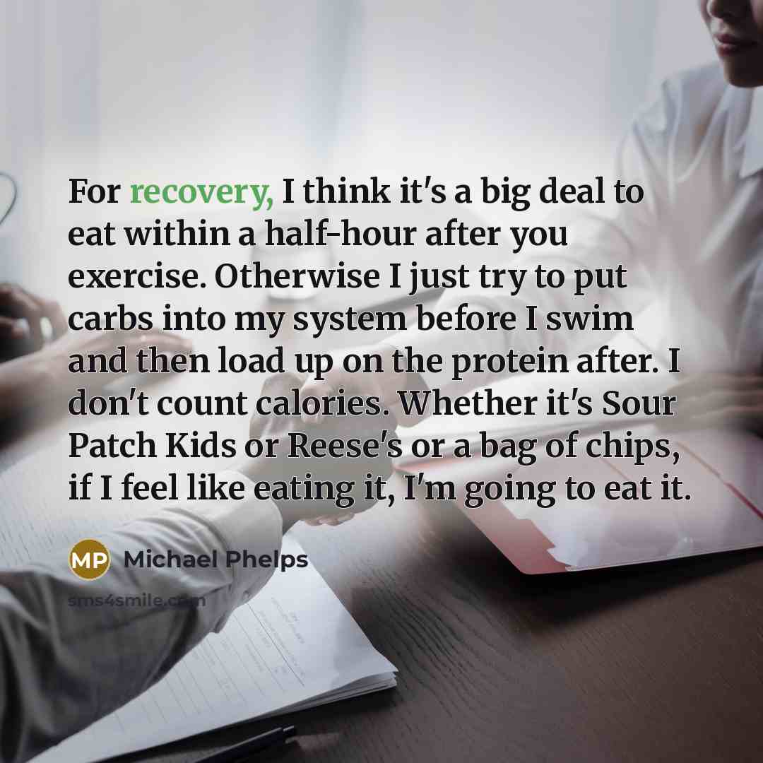 “For recovery, I think it's a big deal to eat…” quote by Michael Phelps