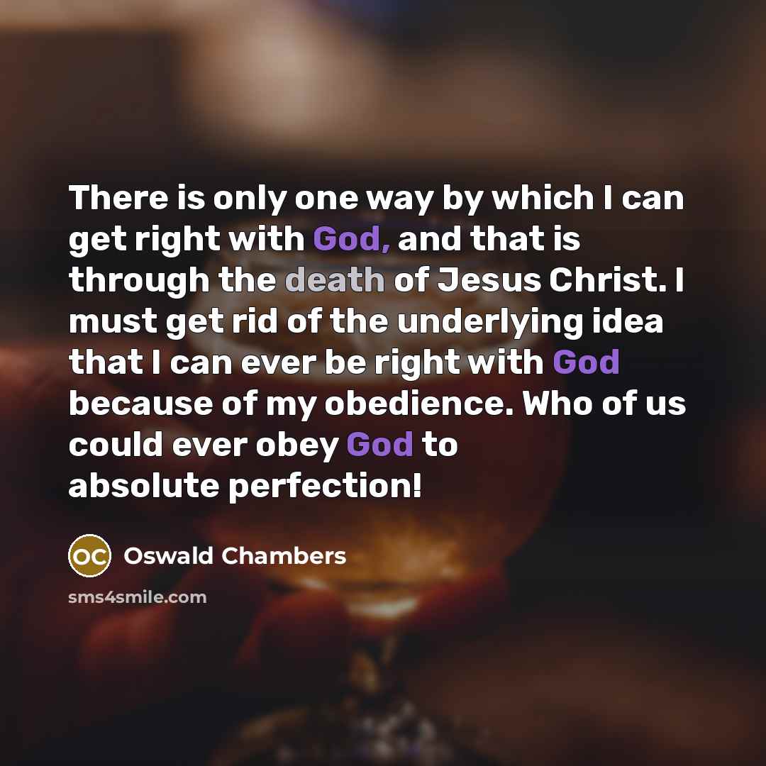 “There is only one way by which I can get…” quote by Oswald Chambers
