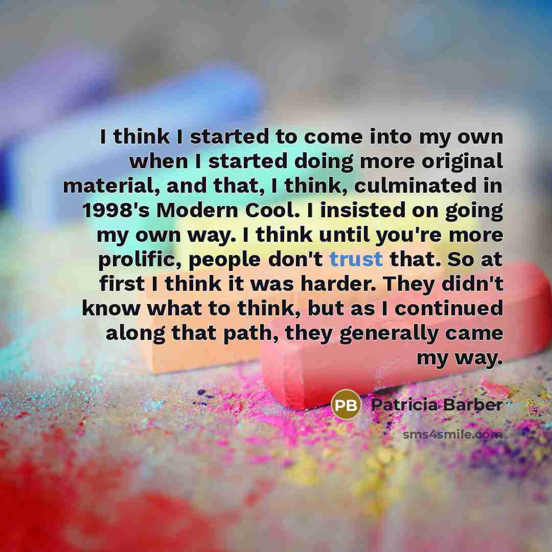 “I think I started to come into my own when…” quote by Patricia Barber