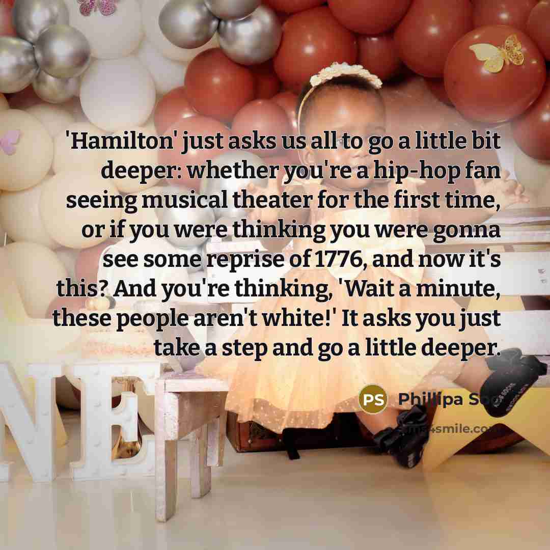 “'Hamilton' just asks us all to go a little bit…” quote by Phillipa Soo