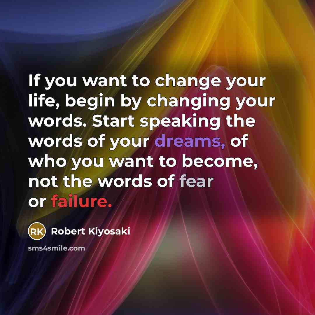 “If you want to change your life, begin by changing…” quote by Robert Kiyosaki