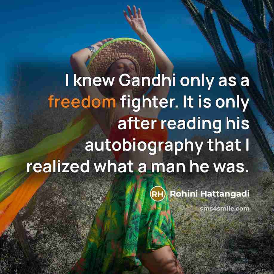 “I knew Gandhi only as a freedom fighter. It is…” quote by Rohini Hattangadi