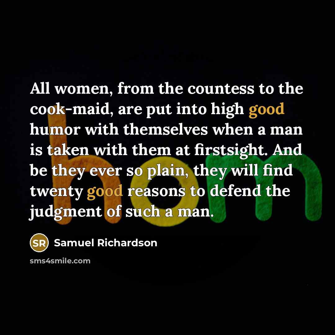 “All women, from the countess to the cook-maid, are put…” quote by Samuel Richardson