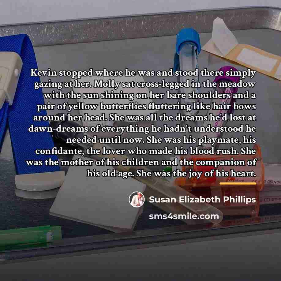 “Kevin stopped where he was and stood there simply gazing…” quote by Susan Elizabeth Phillips