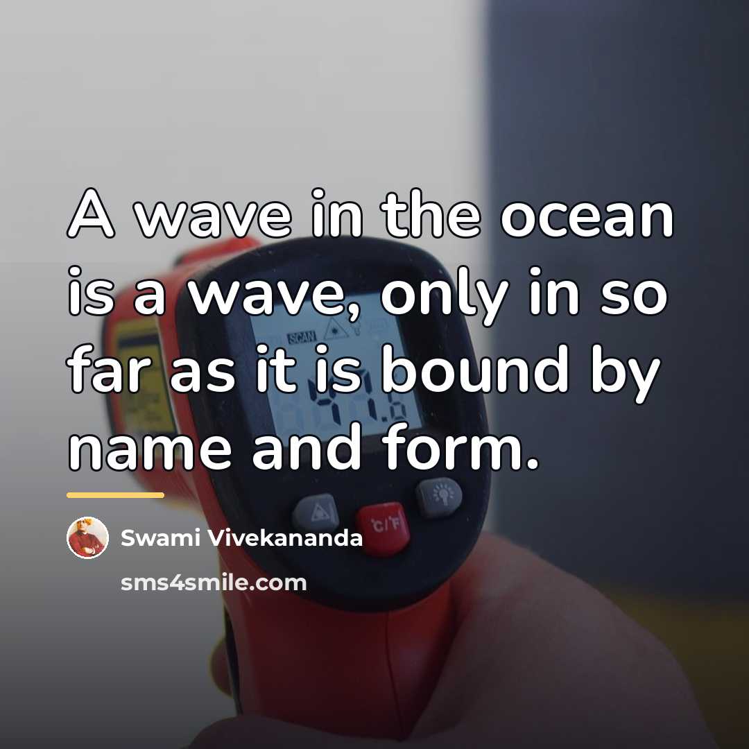 “A wave in the ocean is a wave, only in…” quote by Swami Vivekananda