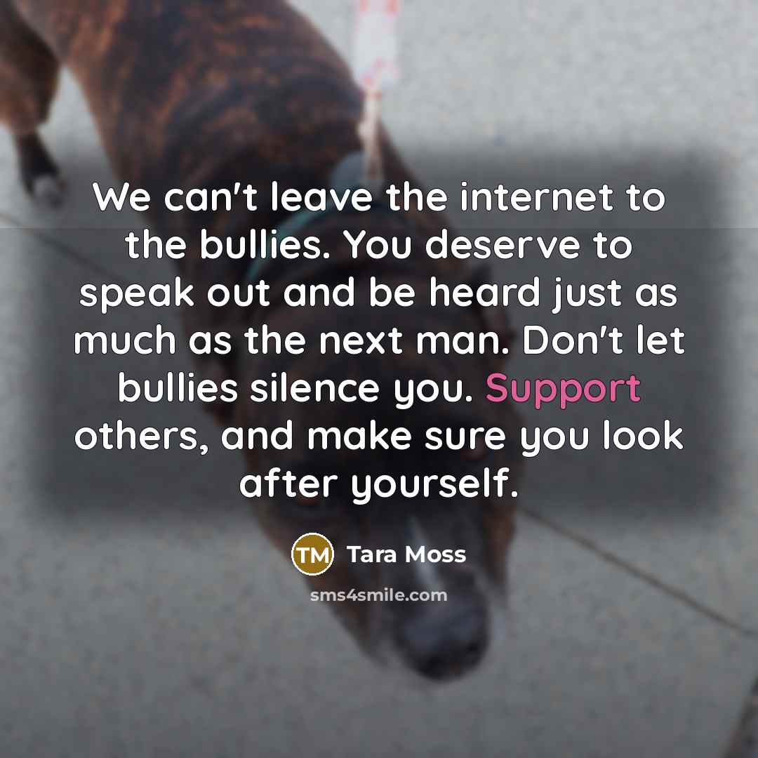 “We can't leave the internet to the bullies. You deserve…” quote by Tara Moss