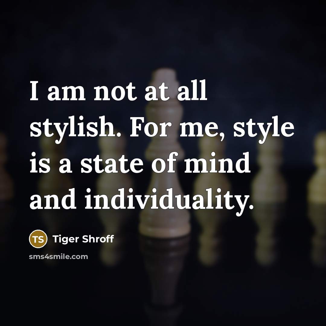 “I am not at all stylish. For me, style is…” quote by Tiger Shroff