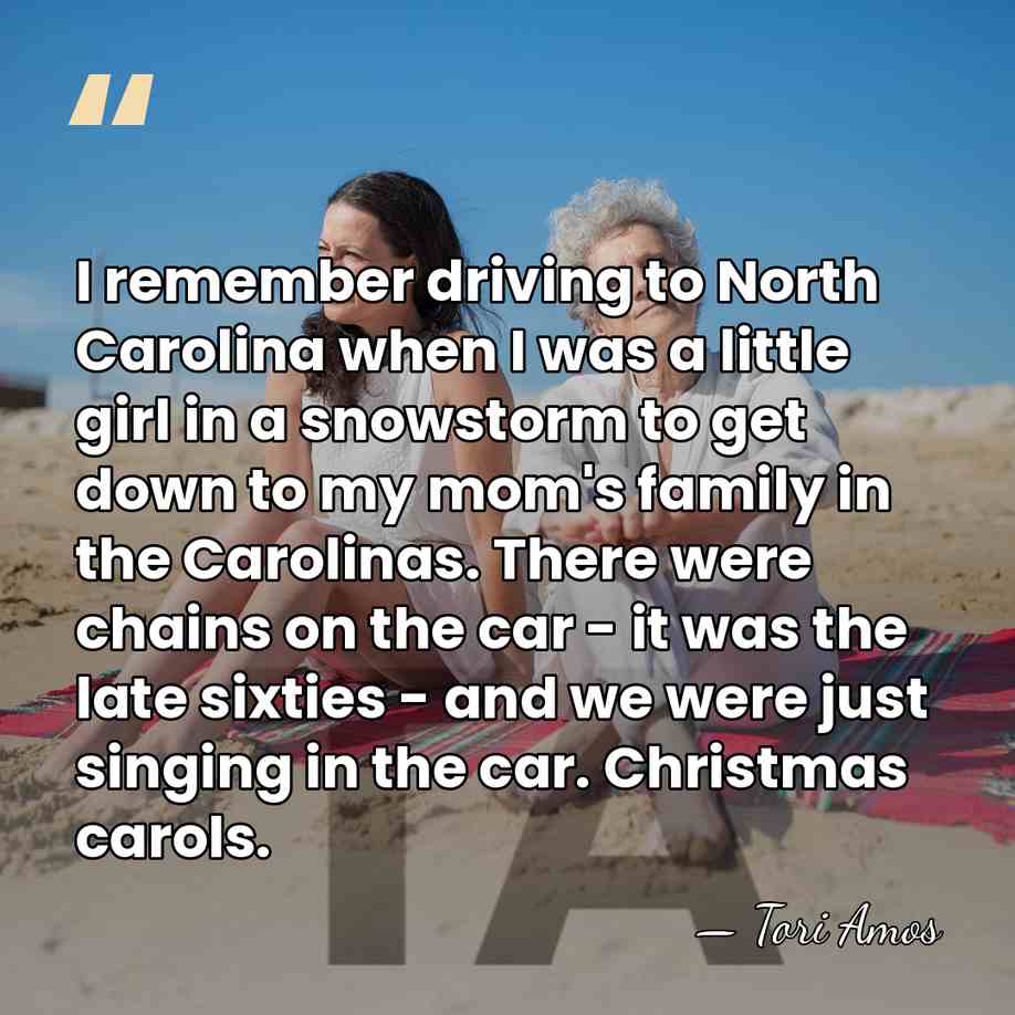 I remember driving to North Carolina when I was a little girl&hellip; - Tori Amos