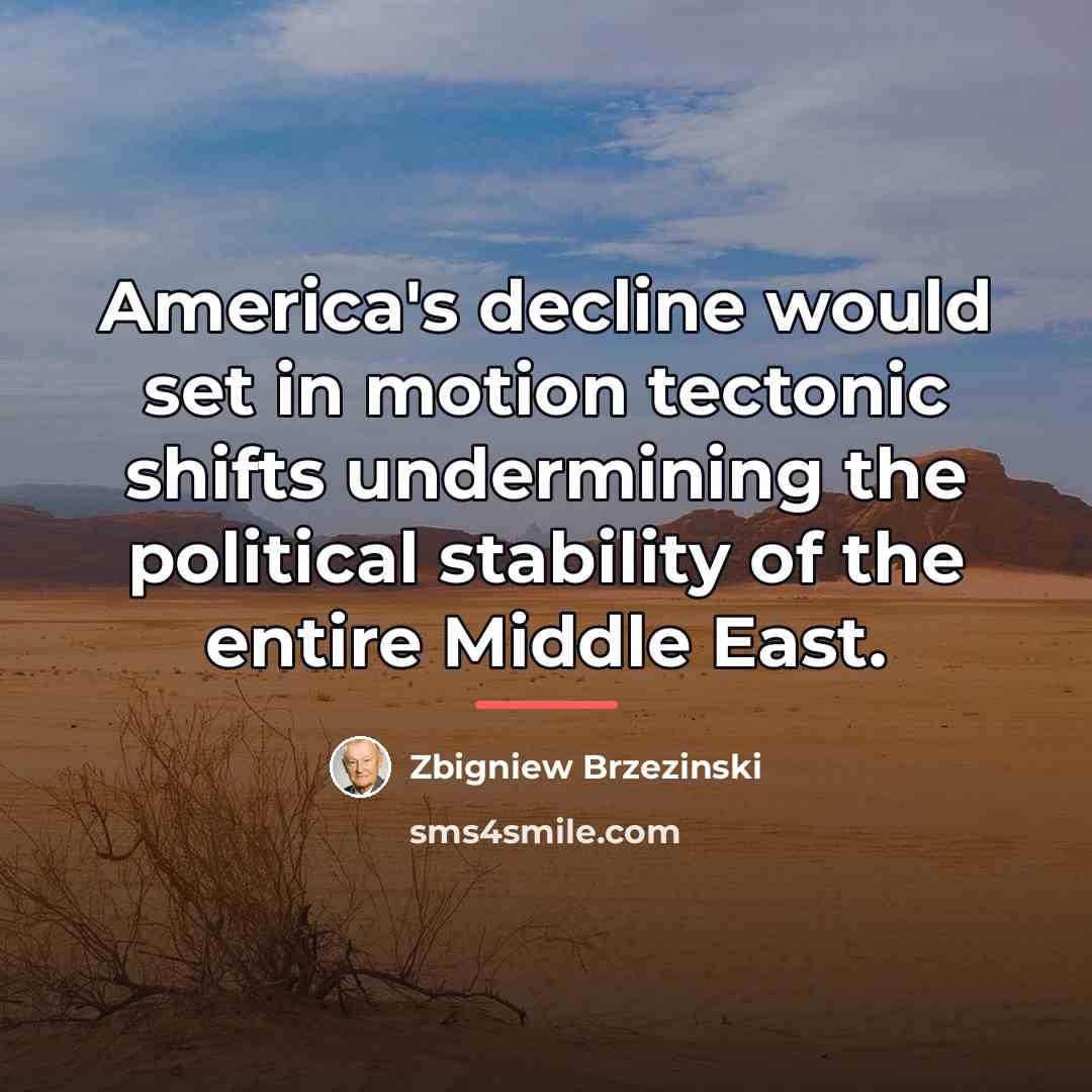 “America's decline would set in motion tectonic shifts undermining the…” quote by Zbigniew Brzezinski