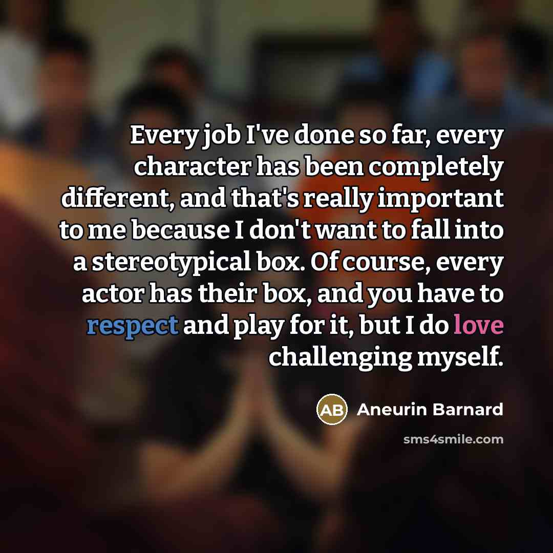 “Every job I've done so far, every character has been…” quote by Aneurin Barnard