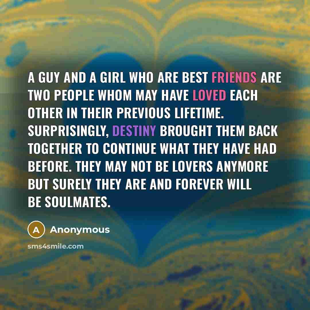 “A guy and a girl who are best friends are…” quote by Anonymous