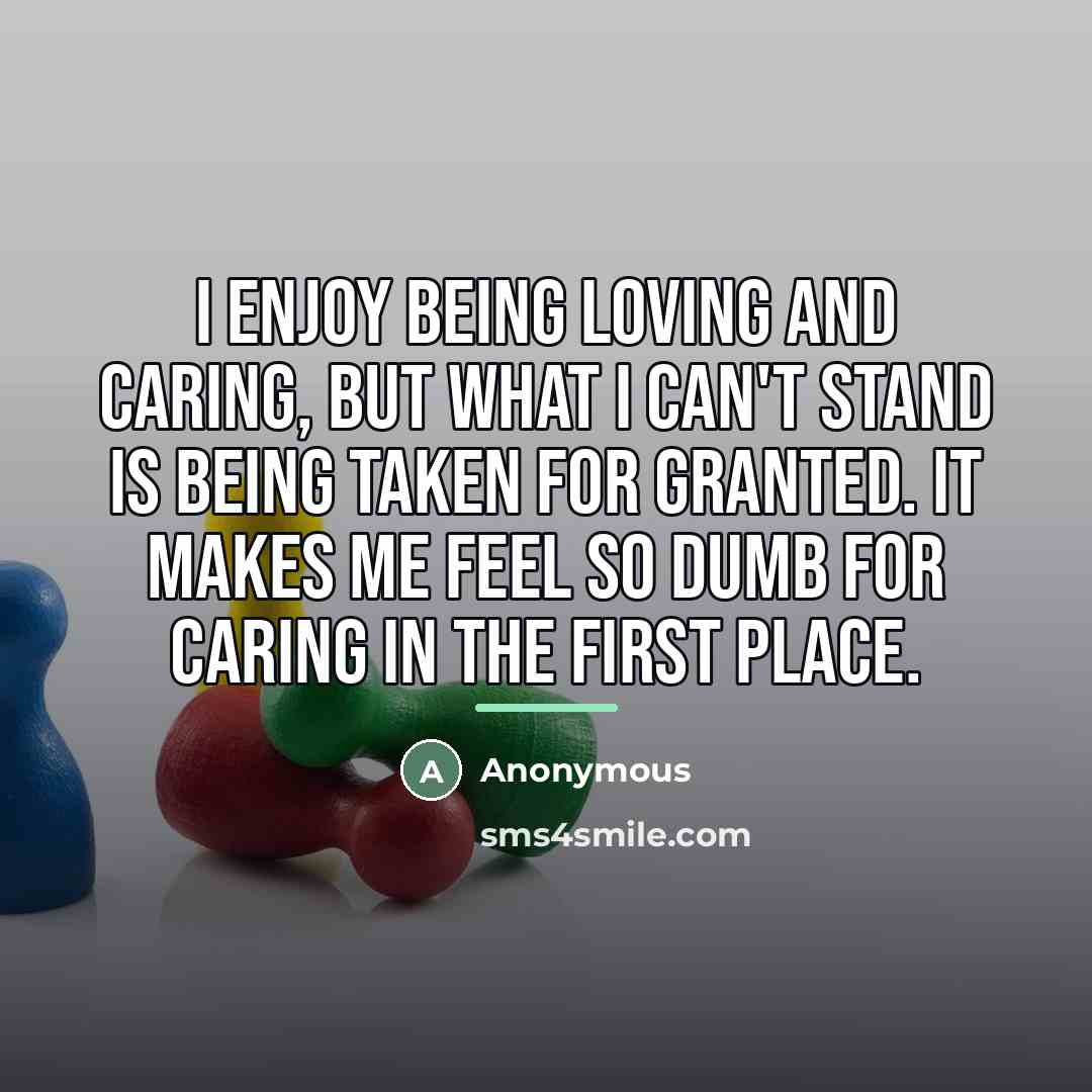“I enjoy being loving and caring, but what I can't…” quote by Anonymous