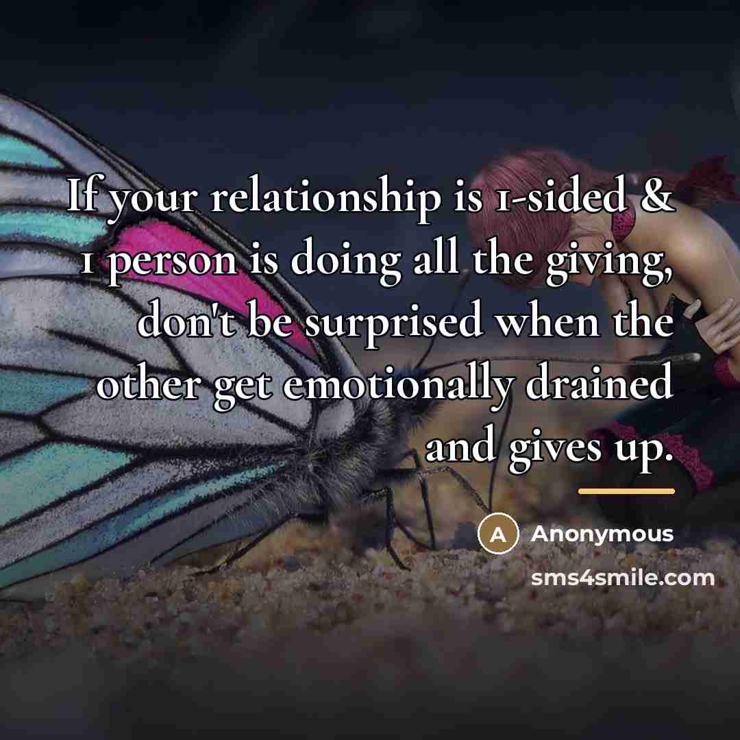 “If your relationship is 1-sided & 1 person is doing…” quote by Anonymous