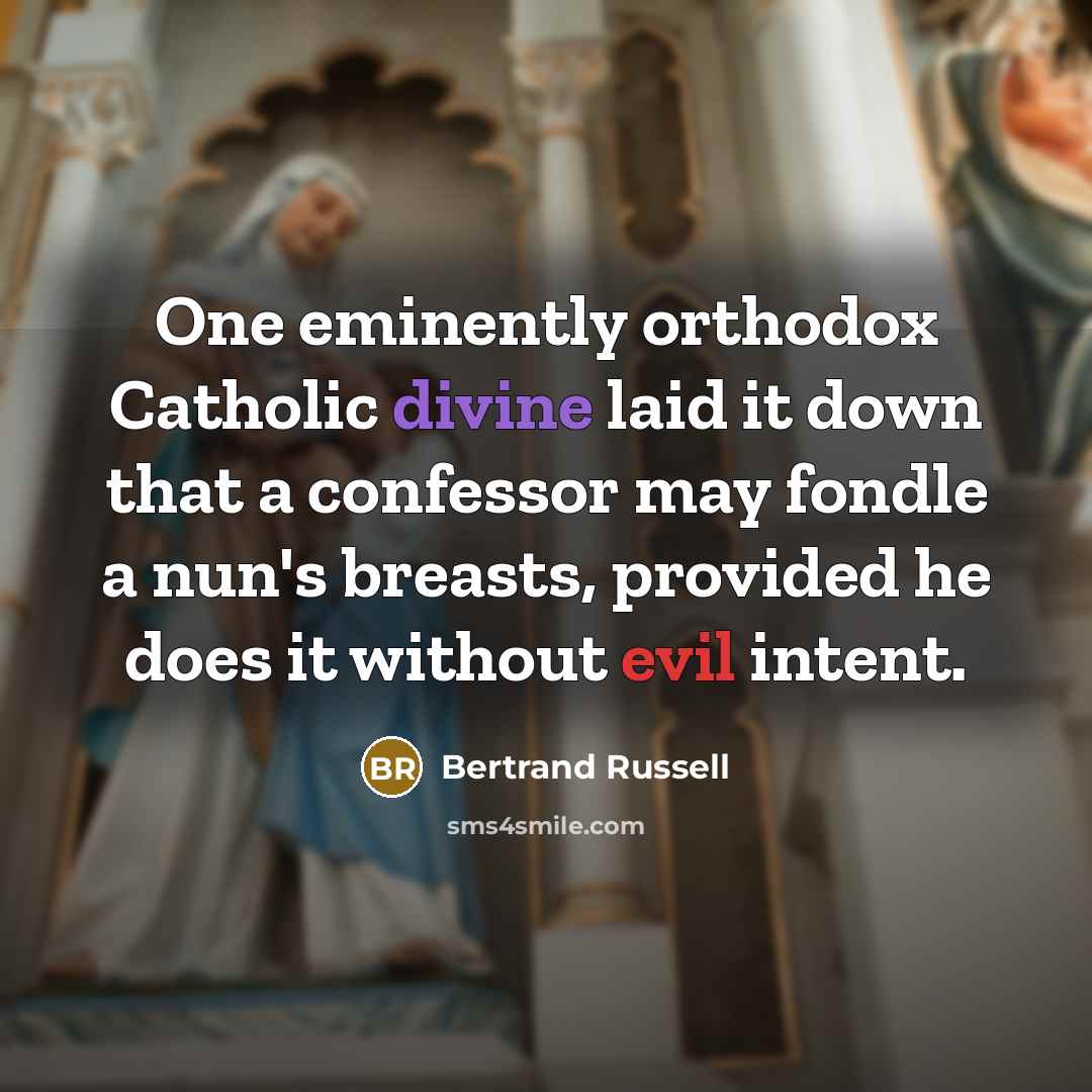 “One eminently orthodox Catholic divine laid it down that a…” quote by Bertrand Russell