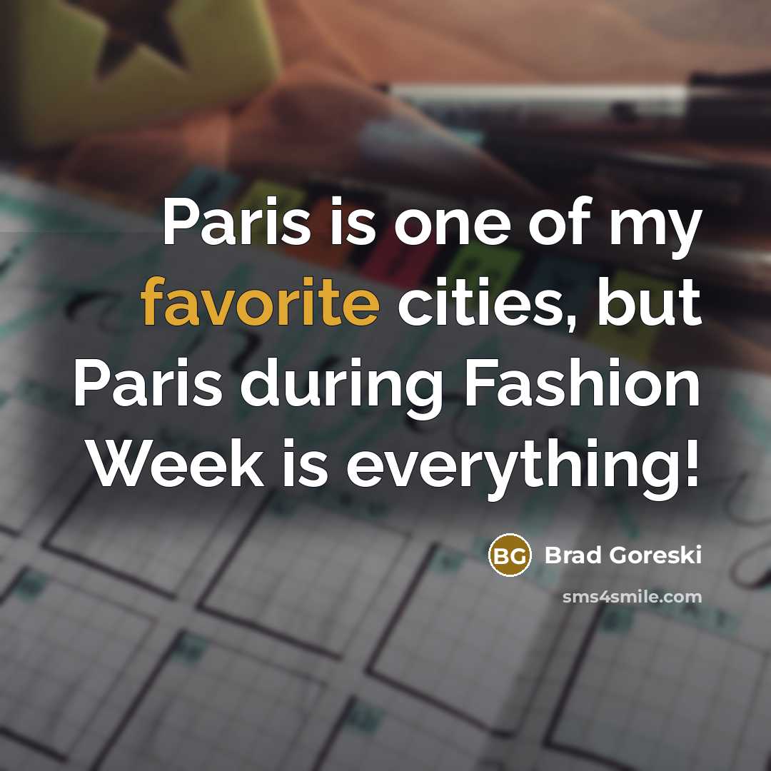 “Paris is one of my favorite cities, but Paris during…” quote by Brad Goreski
