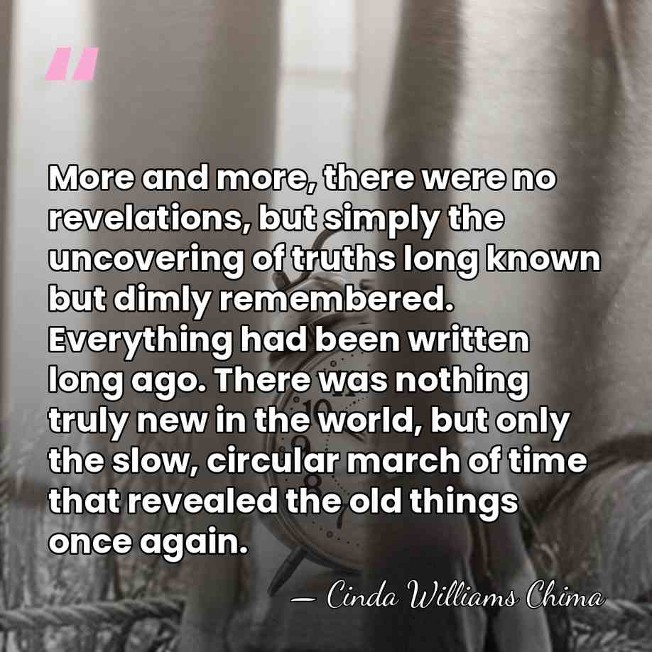 More and more, there were no revelations, but simply the uncovering of&hellip; - Cinda Williams Chima