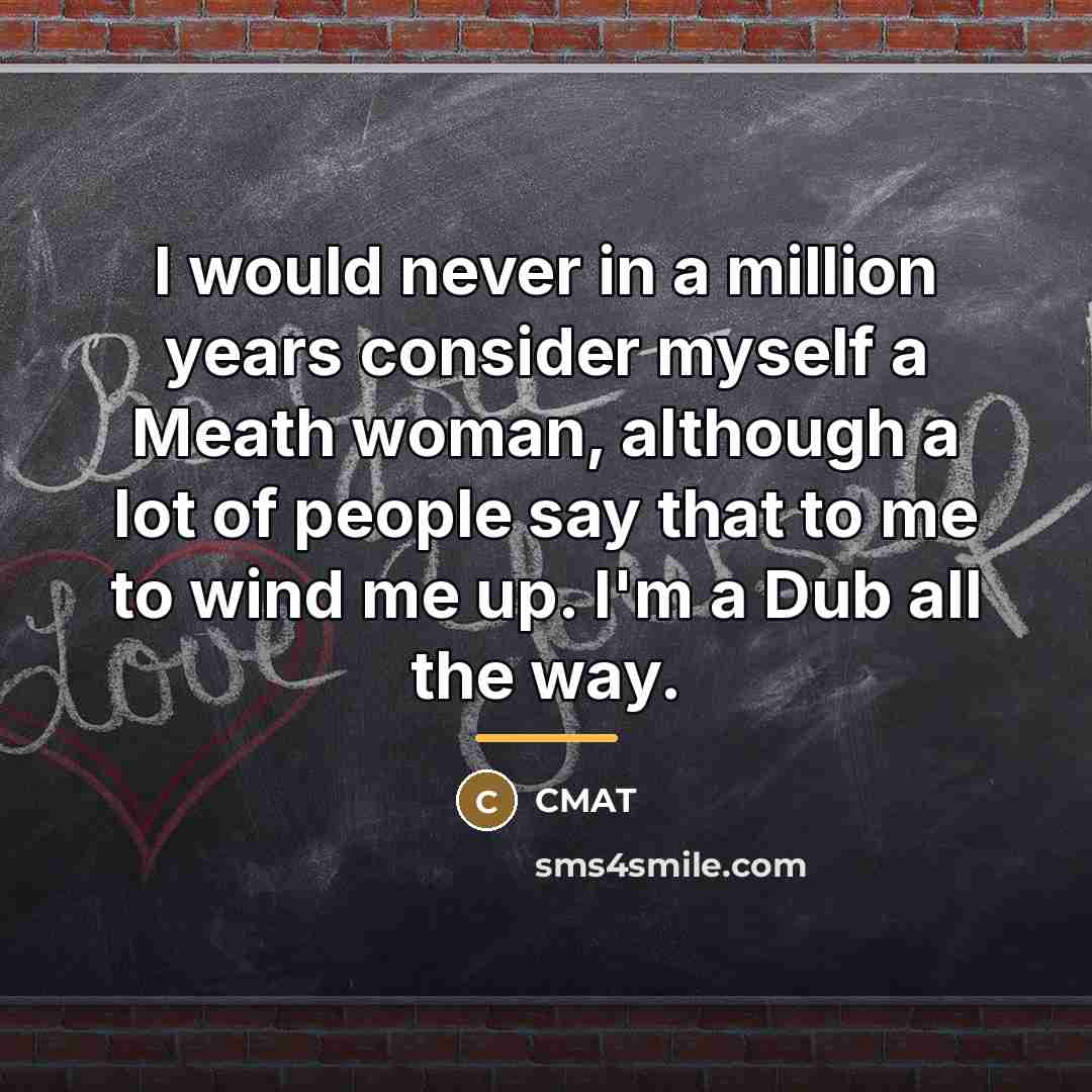 “I would never in a million years consider myself a…” quote by CMAT