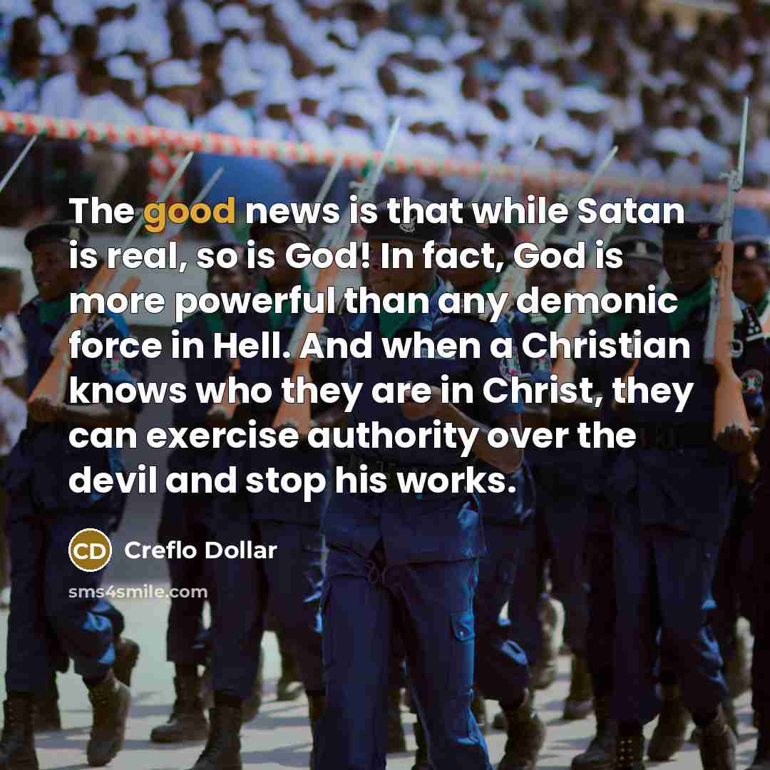 “The good news is that while Satan is real, so…” quote by Creflo Dollar