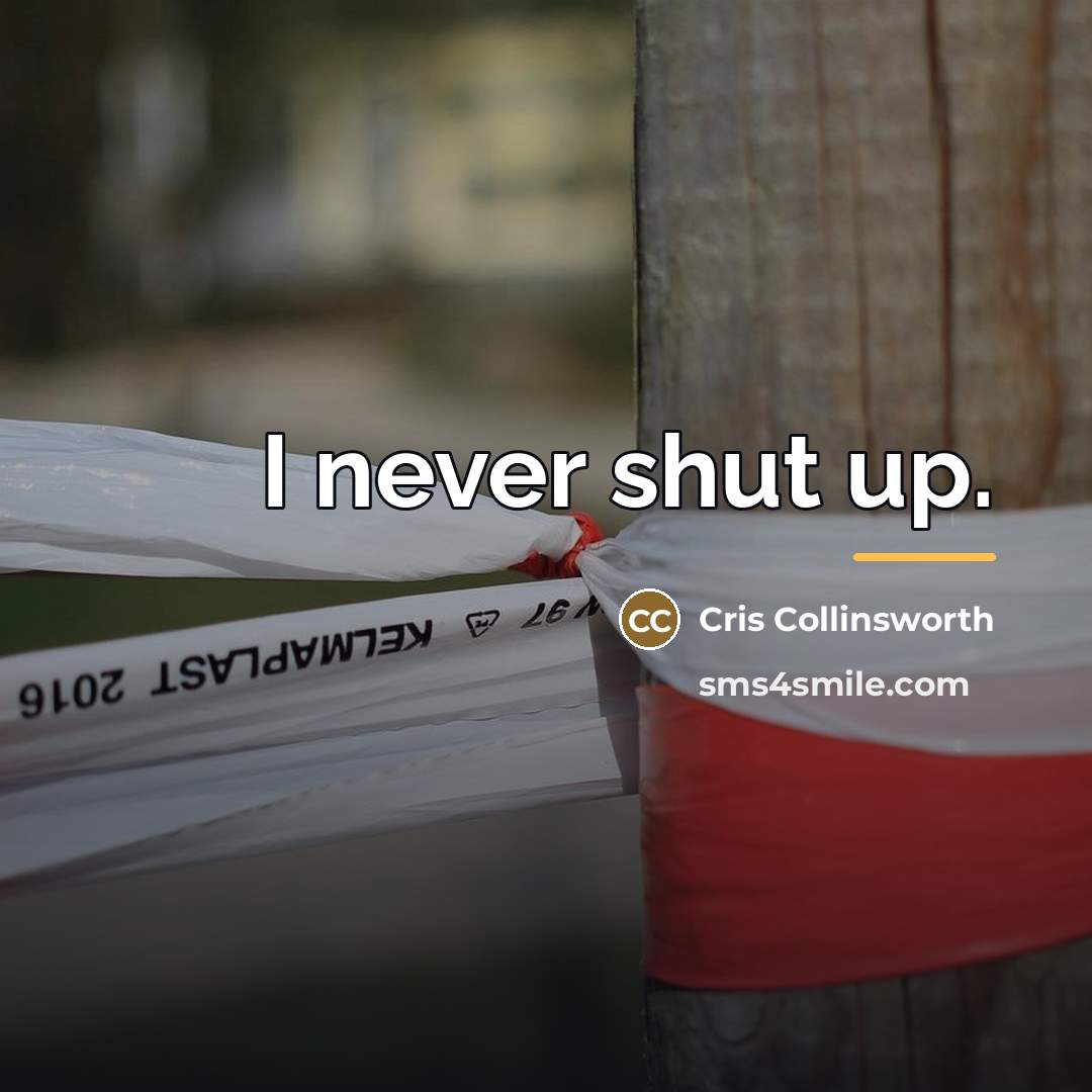 “I never shut up.…” quote by Cris Collinsworth