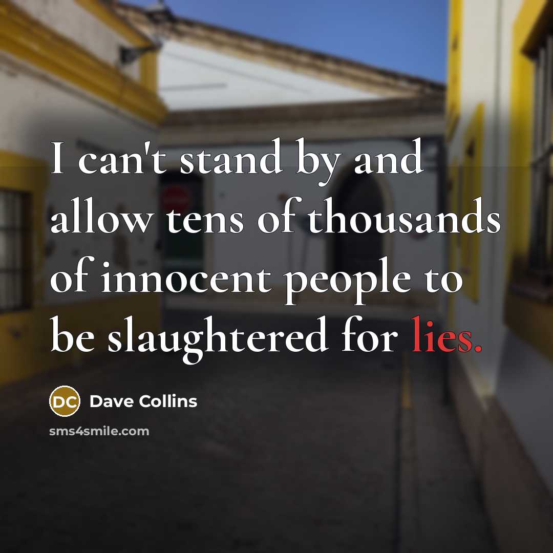 “I can't stand by and allow tens of thousands of…” quote by Dave Collins
