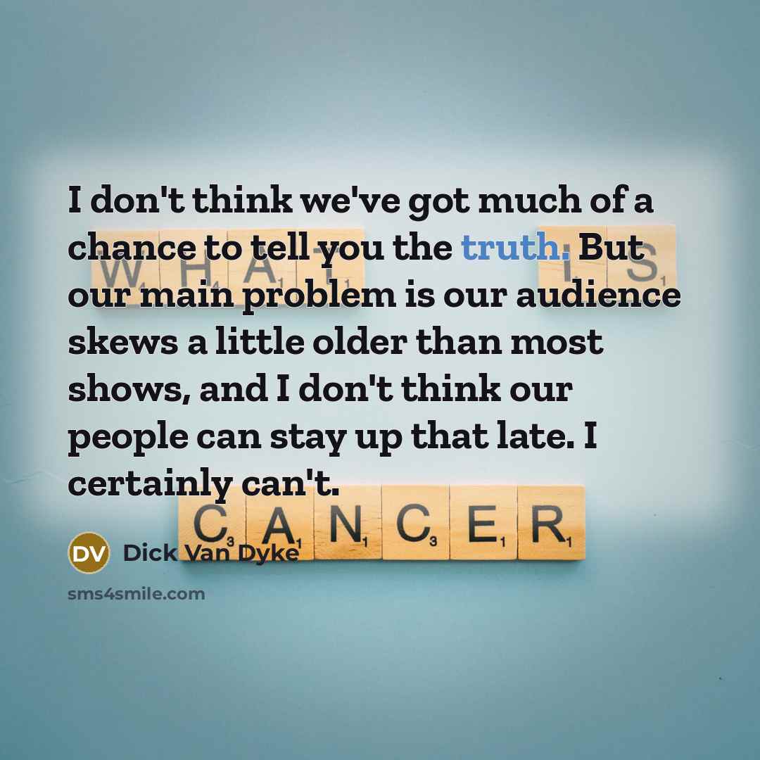 “I don't think we've got much of a chance to…” quote by Dick Van Dyke