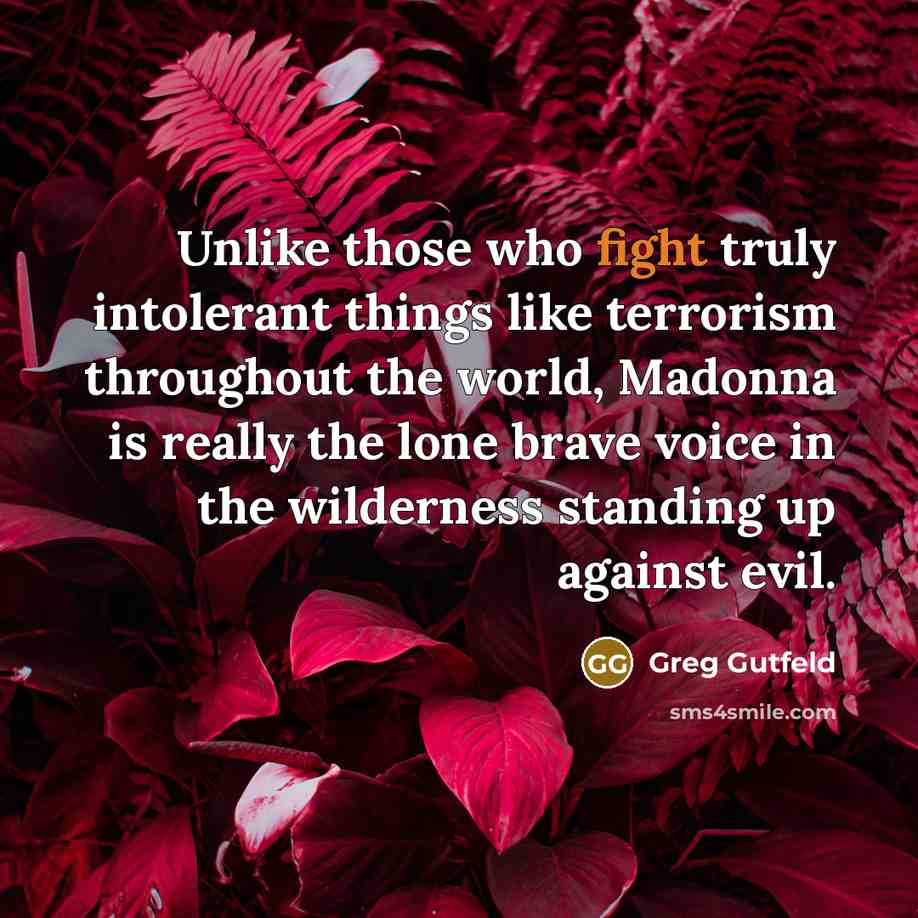 “Unlike those who fight truly intolerant things like terrorism throughout…” quote by Greg Gutfeld