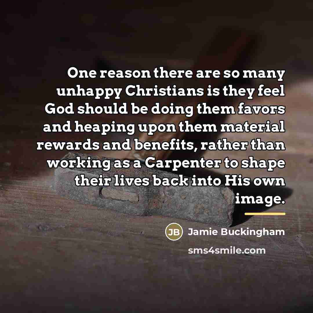 “One reason there are so many unhappy Christians is they…” quote by Jamie Buckingham