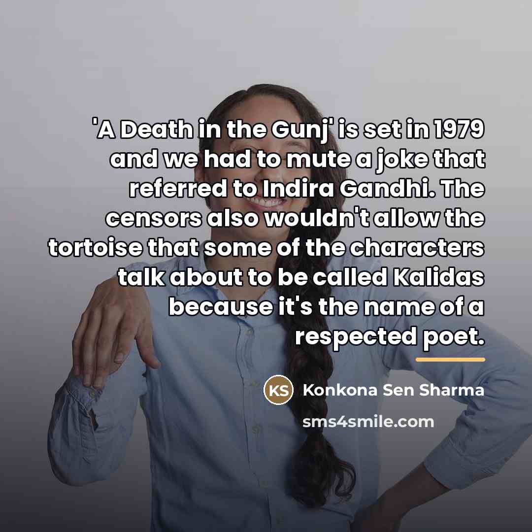 “'A Death in the Gunj' is set in 1979 and…” quote by Konkona Sen Sharma