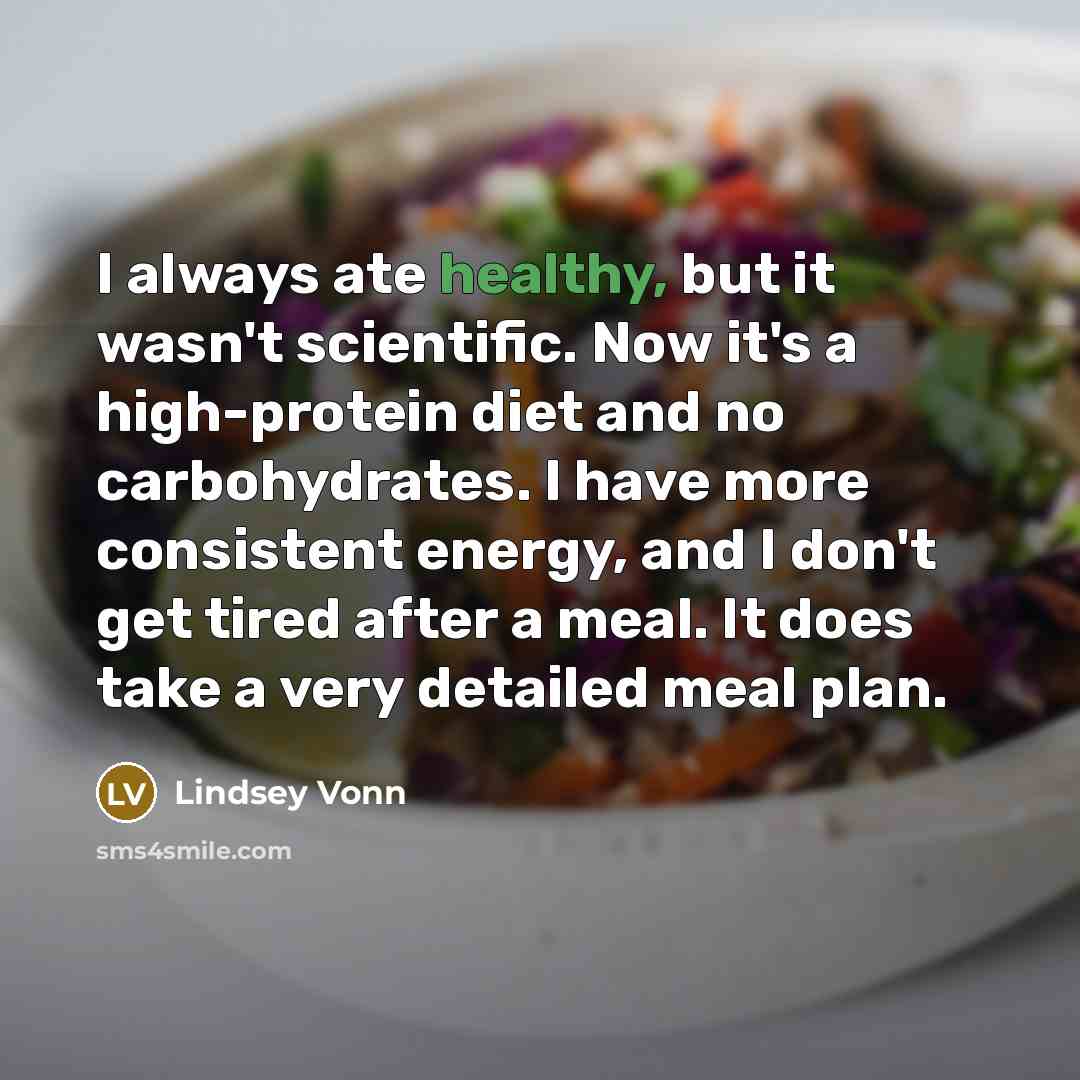 “I always ate healthy, but it wasn't scientific. Now it's…” quote by Lindsey Vonn