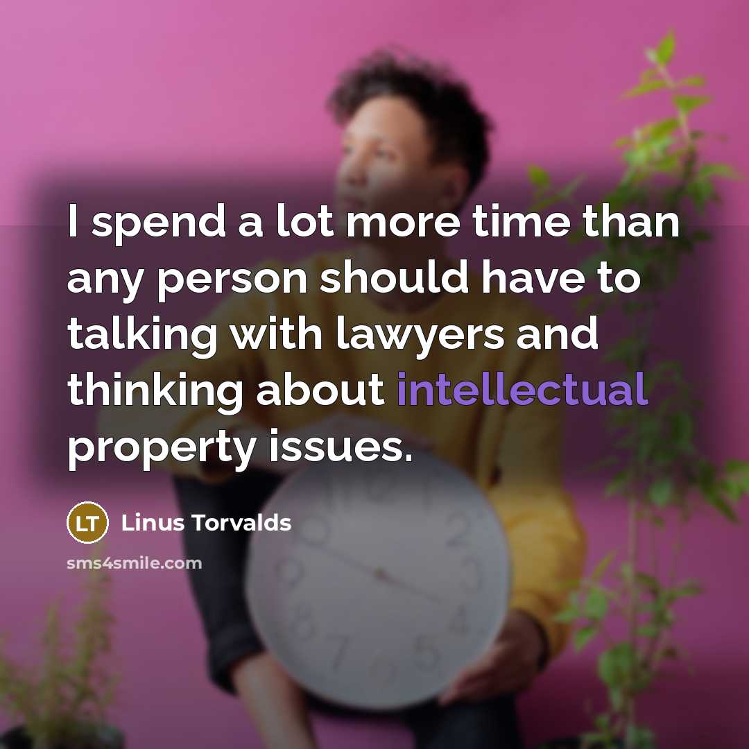 “I spend a lot more time than any person should…” quote by Linus Torvalds