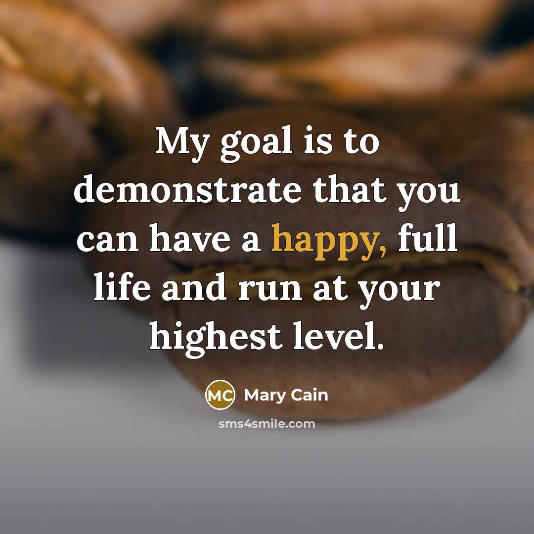 “My goal is to demonstrate that you can have a…” quote by Mary Cain