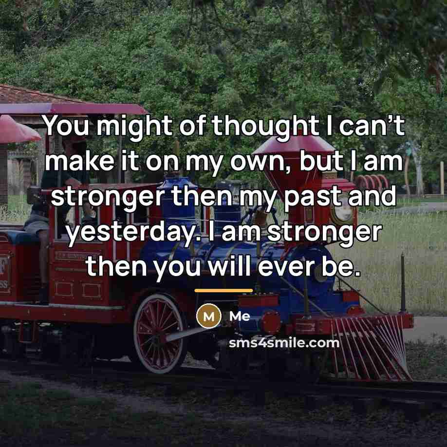 “You might of thought I can't make it on my…” quote by Me