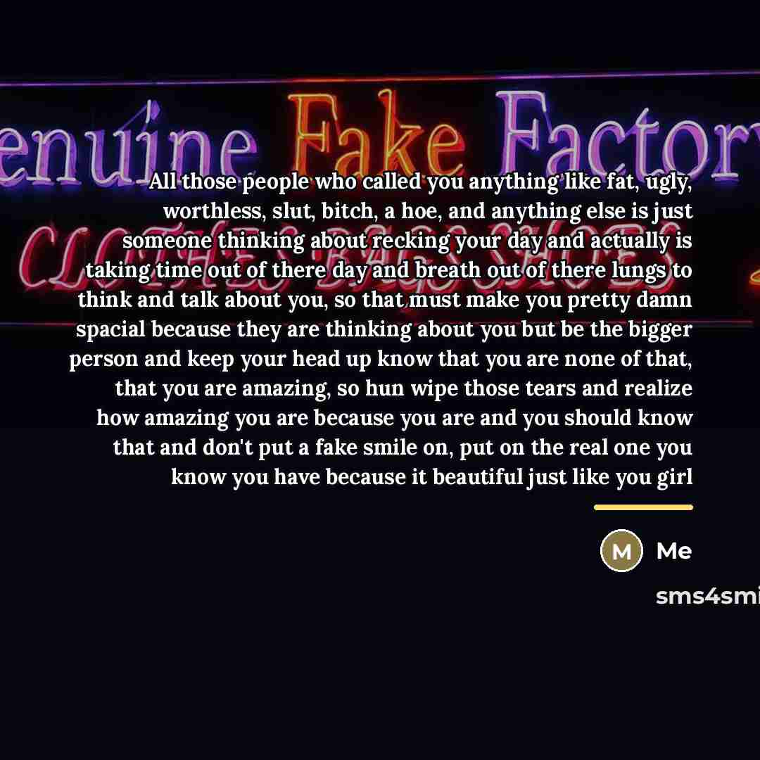 “All those people who called you anything like fat, ugly,…” quote by Me