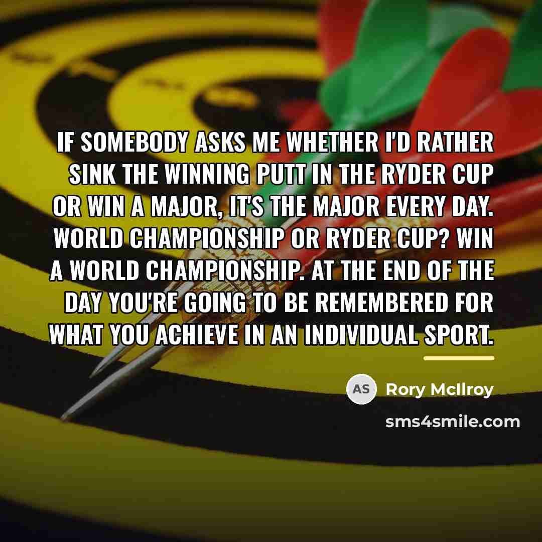 “If somebody asks me whether I'd rather sink the winning…” quote by Rory McIlroy