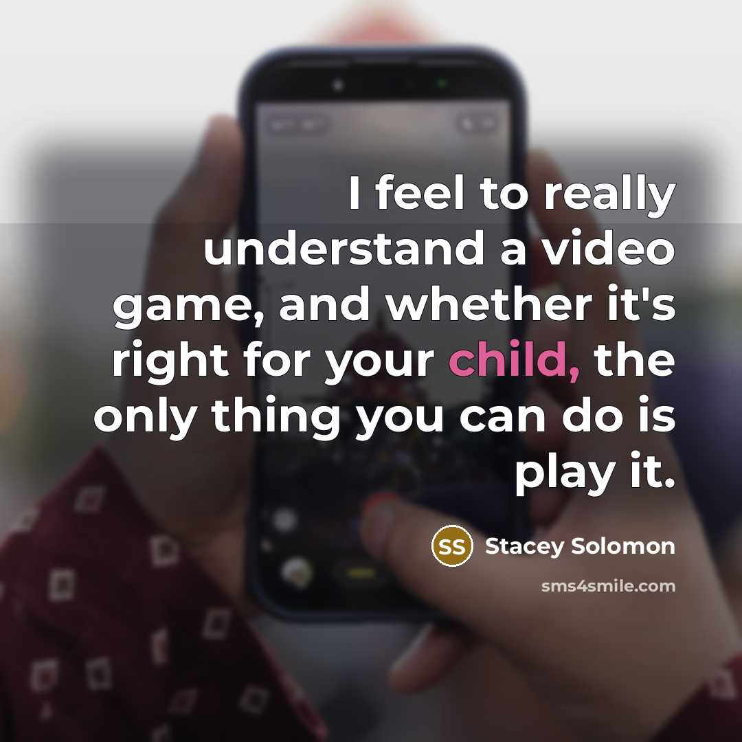 “I feel to really understand a video game, and whether…” quote by Stacey Solomon